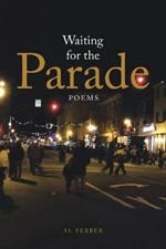 Waiting for the Parade: Poems