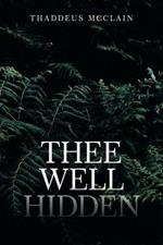 Thee Well Hidden: Atque Occultatum