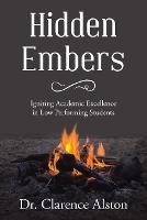 Hidden Embers: Igniting Academic Excellence in Low Performing Students