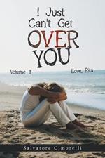 I Just Can't Get over You: Volume Ii