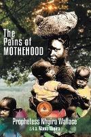 The Pains of Motherhood: Praying Against the Curse of Pains & Barrenness