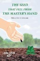 The Seed That Fell from the Master's Hand