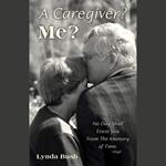 A Caregiver? Me?