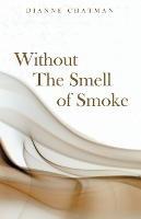 Without the Smell of Smoke