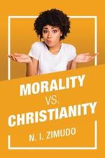 Morality Vs. Christianity