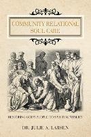 Community Relational Soul Care: Restoring God's People to Spiritual Vitality