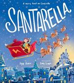 Santarella: A Merry Twist on Cinderella and A Christmas Board Book for Kids and Toddlers