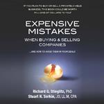 Expensive Mistakes When Buying & Selling Companies: And How to Avoid Them in Your Deals