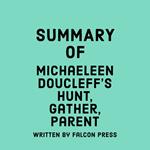 Summary of Michaeleen Doucleff’s Hunt, Gather, Parent