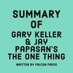 Summary of Gary Keller & Jay Papasan's The ONE Thing