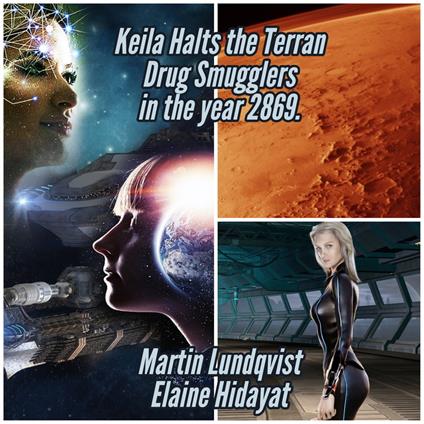 Keila Halts the Terran Drug Smugglers in the year 2869.