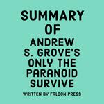 Summary of Andrew S. Grove’s Only the Paranoid Survive