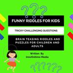 Funny Riddles for Kids