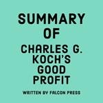 Summary of Charles G. Koch's Good Profit