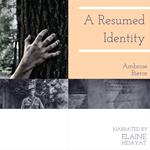 Resumed Identity, A