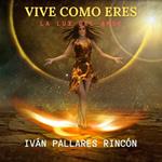 VIVE COMO ERES