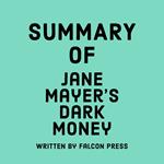 Summary of Jane Mayer's Dark Money