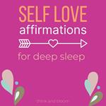 Self-Love affirmations for deep sleep