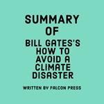 Summary of Bill Gates's How to Avoid a Climate Disaster