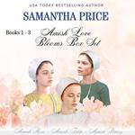 Amish Love Blooms Books 1 - 3 Box Set