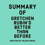 Summary of Gretchen Rubin's Better Than Before