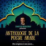 Anthologie de la Poésie Arabe (des origines à nos jours)