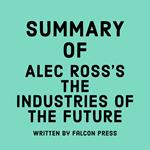 Summary of Alec Ross's The Industries of the Future