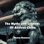 Myths and Legends Of Ancient China, The