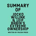 Summary of Jocko Willink & Leif Babin's Extreme Ownership