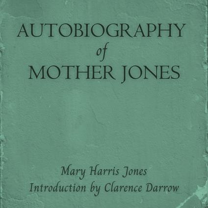 Autobiography of Mother Jones