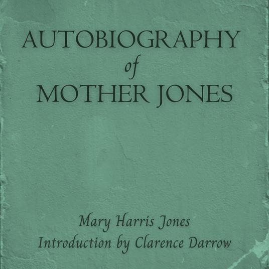 Autobiography of Mother Jones