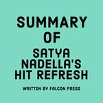 Summary of Satya Nadella’s Hit Refresh