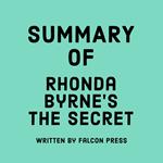 Summary of Rhonda Byrne's The Secret