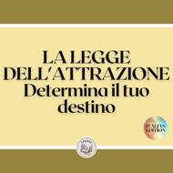 LA LEGGE DELL'ATTRAZIONE