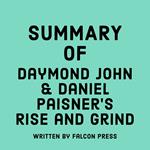 Summary of Daymond John & Daniel Paisner's Rise and Grind