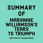 Summary of Marianne Williamson's Tears to Triumph