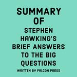 Summary of Stephen Hawking's Brief Answers to the Big Questions