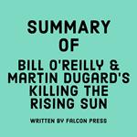 Summary of Bill O'Reilly & Martin Dugard's Killing the Rising Sun