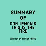 Summary of Don Lemon’s This Is the Fire