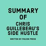 Summary of Chris Guillebeau’s Side Hustle