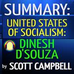 Summary: United States of Socialism: Dinesh D'Souza