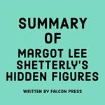 Summary of Margot Lee Shetterly's Hidden Figures