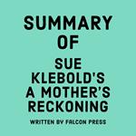 Summary of Sue Klebold’s A Mother’s Reckoning