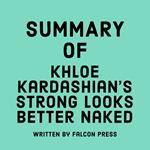 Summary of Khloé Kardashian's Strong Looks Better Naked