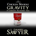 Chicken Noodle Gravity