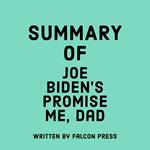 Summary of Joe Biden’s Promise Me, Dad