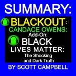 Summary: Blackout: Candace Owens: Add-On: Black Lives Matter: The Shocking and Dark Truth