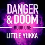 Danger and Doom - Little Yukka