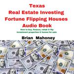 Texas Real Estate Investing Fortune Flipping Houses Audio Book
