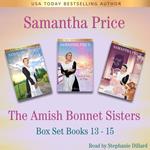 Amish Bonnet Sisters series Boxed Set, The: Books 13 - 15